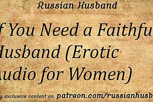 russian erotic daddy's accent dirty talk makes you cum solo orgasm moaning roleplay faithful husband