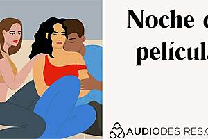 Noche de pelicula relato trio en casa audio porno